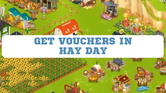 how to get vouchers in hay day